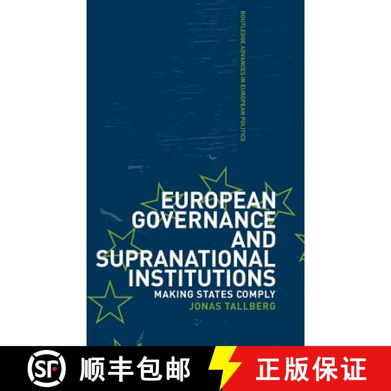 【3-4周达】European Governance and Supranational Institutions : Making States Comply [9780415311373]