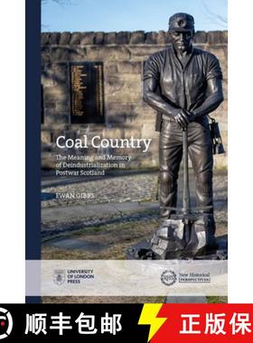 【3-4周达】Coal Country: The Memory and Meaning of Coalfields: Deindustrialization and Scottish Natio... [9781912702558]