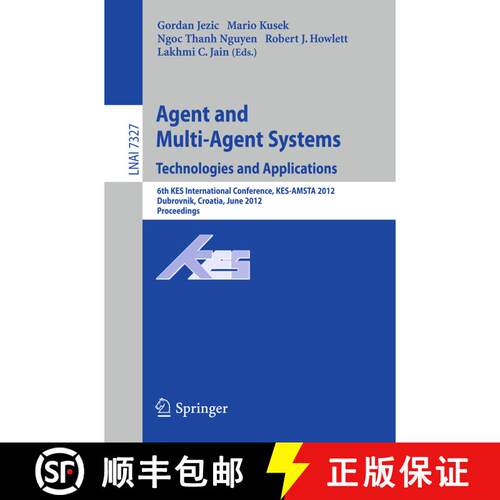 【3-4周达】Agent and Multi-Agent Systems: Technologies and Applications: 6th KES International Confer... [9783642309465]