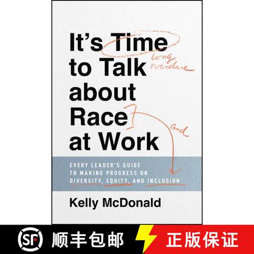 【3-4周达】精装 It's Time to Talk about Race at Work - Every Leader's Guide to Making Progress on Div... [9781119790877]