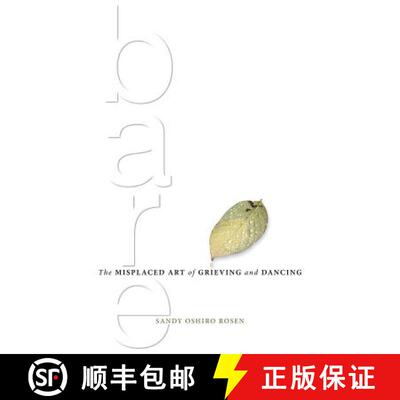 【3-4周达】Bare: The Misplaced Art of Grieving and Dancing [9780993703010]