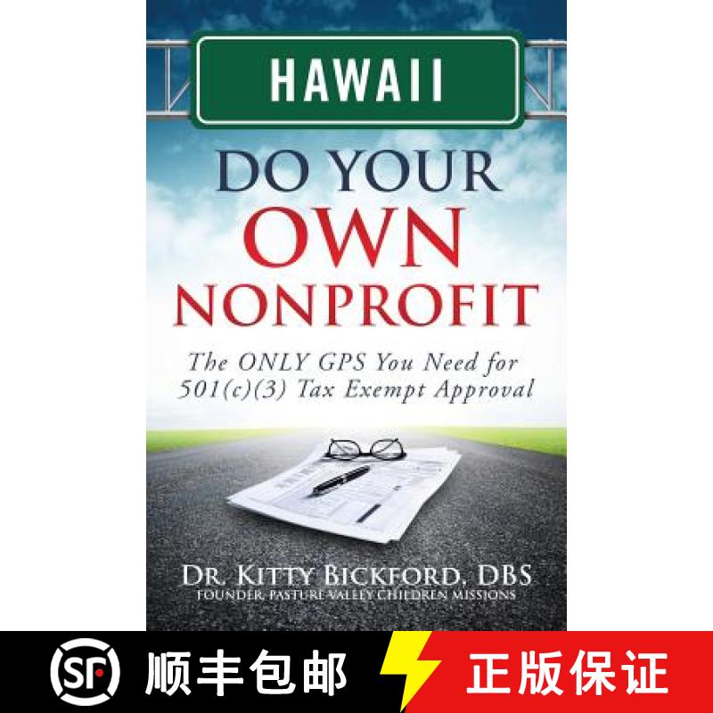 【3-4周达】Hawaii Do Your Own Nonprofit: The ONLY GPS You Need for 501c3 Tax Exempt Approval [9781633080249]