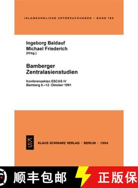 【3-4周达】Bamberger Zentralasienstudien: Konferenzakten Escas IV, Bamberg 8.-12. Oktober 1991 [9783879972357]