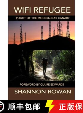预订 WiFi Refugee; Plight of the Modern-day Canary [9798986670607]