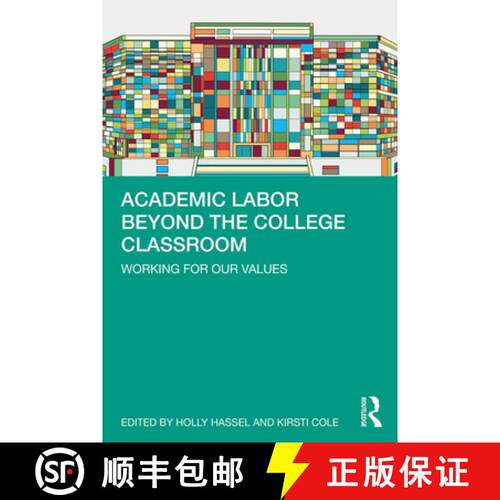 【3-4周达】Academic Labor Beyond the College Classroom : Working for Our Values [9780367313227]