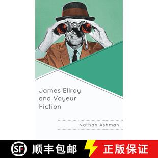 【3-4周达】James Ellroy and Voyeur Fiction [9781498565806]