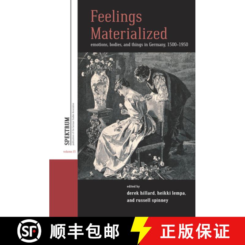 【4周达】Feelings Materialized: Emotions, Bodies, and Things in Germany, 1500-1950 [9781789205510]