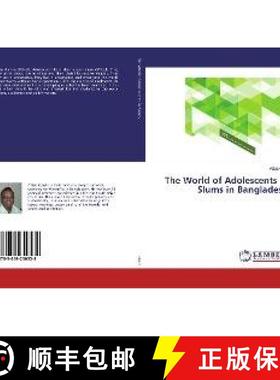 预订 The World of Adolescents in Slums in Bangladesh [9783659250538]