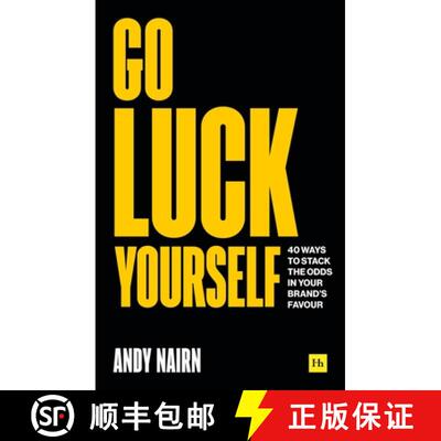 【3-4周达】Go Luck Yourself: 40 Ways to Stack the Odds in Your Brand's Favour [9780857198884]