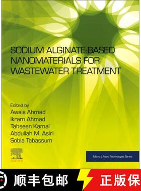 【3-4周达】Sodium Alginate-Based Nanomaterials for Wastewater Treatment [9780128235515]