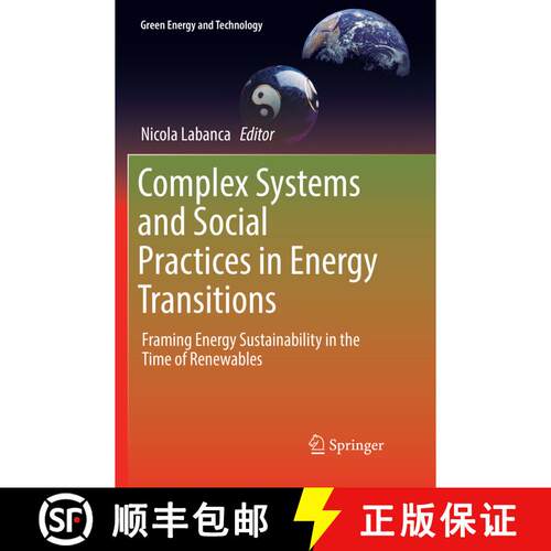 【3-4周达】Complex Systems and Social Practices in Energy Transitions : Framing Energy Sustainability... [9783319815930]