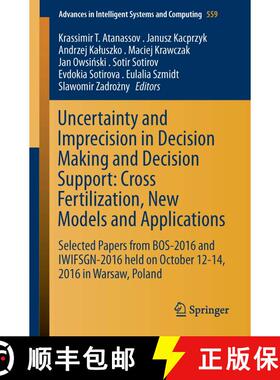 【3-4周达】Uncertainty and Imprecision in Decision Making and Decision Support: Cross-Fertilization, ... [9783319655444]