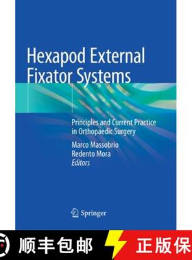 【3-4周达】Hexapod External Fixator Systems : Principles and Current Practice in Orthopaedic Surgery [9783030406691]