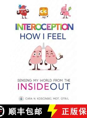 【3-4周达】Interoception: How I Feel: Sensing My World from the Inside Out [9781732196100]