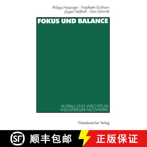 【3-4周达】Fokus und Balance: Aufbau und Wachstum industrieller Netzwerke. Am Beispiel von VW/Zwickau... [9783531135175]