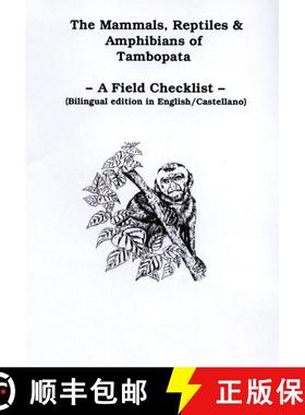 预订 The Mammals, Reptiles and Amphibians of the Tambopata Reserved Zone, Madre de Dios, Peru [9780952468752]