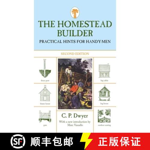 【3-4周达】Homestead Builder : Practical Hints For Handy-Men (2nd Edition) [9781599211534]