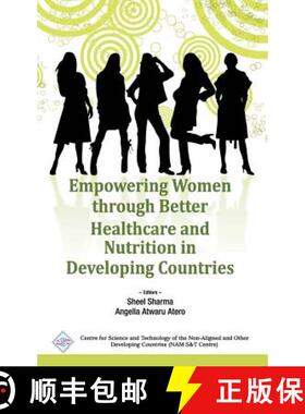【3-4周达】Empowering Women Through Better Healthcare and Nutrition in Developing Countries/Nam S&T C... [9789351240143]