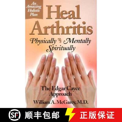 【3-4周达】Heal Arthritis: Physically, Mentally, Spiritually - the Edgar Cayce Approach [9780876043998]