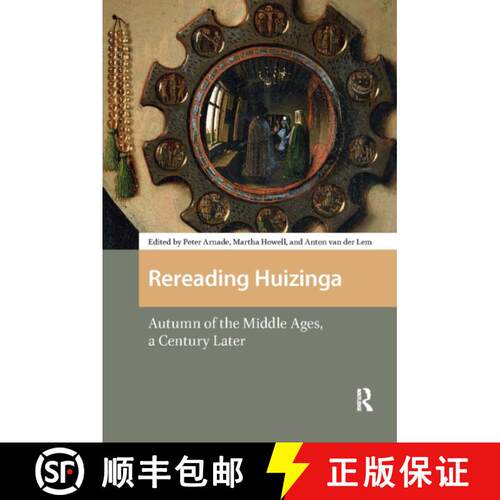 【3-4周达】Rereading Huizinga: Autumn of the Middle Ages, a Century Later [9781041185383]
