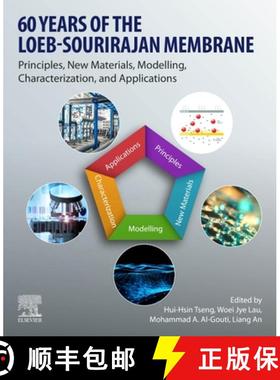 【3-4周达】60 Years of the Loeb-Sourirajan Membrane: Principles, New Materials, Modelling, Characteri... [9780323899772]