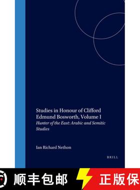 预订 Studies in Honour of Clifford Edmund Bosworth, Volume I: Hunter of the East: Arabic and Semitic ... [9789004110762]