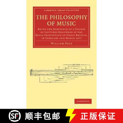 预订 Philosophy of Music: Being the Substance of a Course of Lectures Delivered at the Royal Institut... [9781108038782]