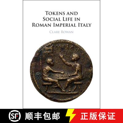 【3-4周达】Tokens and Social Life in Roman Imperial Italy [9781316516539]
