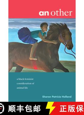 【3-4周达】An Other: A Black Feminist Consideration of Animal Life [9781478020097]