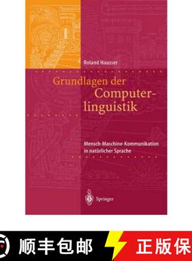 【3-4周达】Grundlagen der Computerlinguistik : Mensch-Maschine-Kommunikation in natürlicher Sprache [9783540671879]