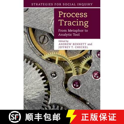 预订 精装 Process Tracing: From Metaphor to Analytic Tool - Process Tracing: From Metaphor to Analyti... [9781107044524]