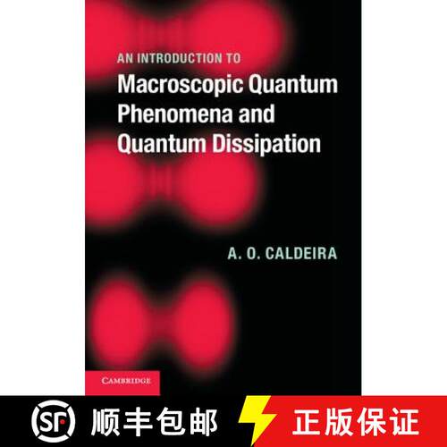 预订 精装 An Introduction to Macroscopic Quantum Phenomena and Quantum Dissipation [9780521113755]