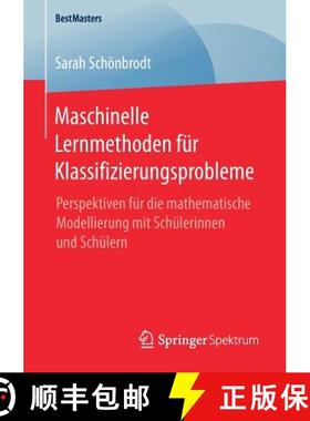 【3-4周达】Maschinelle Lernmethoden für Klassifizierungsprobleme : Perspektiven für die mathematisc... [9783658251369]