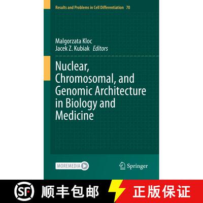 【3-4周达】Nuclear, Chromosomal, and Genomic Architecture in Biology and Medicine [9783031065729]