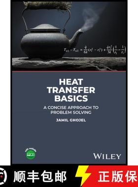 预订 Heat Transfer Basics: A Concise Approach to Proble m Solving: A Concise Approach to Problem Solving [9781119840268]
