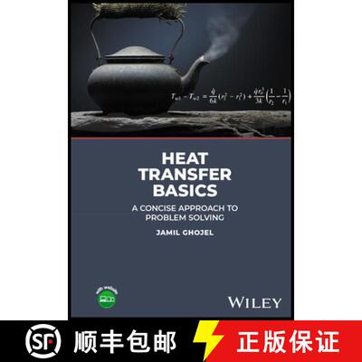 预订 Heat Transfer Basics: A Concise Approach to Proble m Solving: A Concise Approach to Problem Solving [9781119840268]