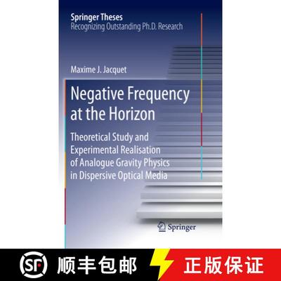 【3-4周达】Negative Frequency at the Horizon : Theoretical Study and Experimental Realisation of Anal... [9783030081706]
