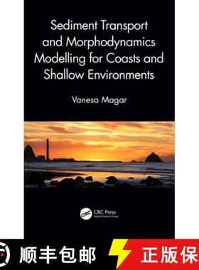 【3-4周达】Sediment Transport and Morphodynamics Modelling for Coasts and Shallow Environments [9781498753463]
