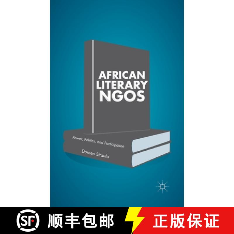 【3-4周达】African Literary NGOs : Power, Politics, and Participation [9781349462537]