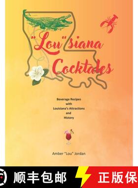 【3-4周达】Lou Siana Cocktales: Beverage Recipes with Louisiana's Attractions and History [9798218343378]