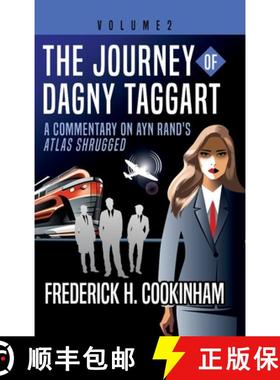 【3-4周达】The Journey of Dagny Taggart: A Commentary on Ayn Rand's Atlas Shrugged: Volume 2 [9781737308843]