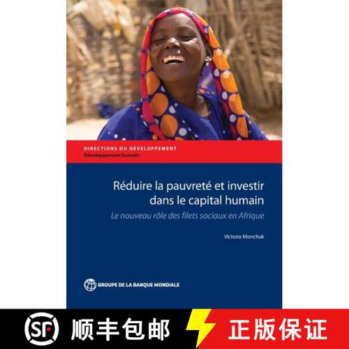 预订 Reduire La Pauvrete Et Investir Dans Le Capital Humain: Le Nouveau Role Des Filets Sociaux En Af... [9781464805707]