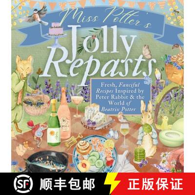 【3-4周达】Miss Potter's Jolly Repasts: Fresh, Fanciful Recipes Inspired by Peter Rabbit and the Worl... [9798218559380]