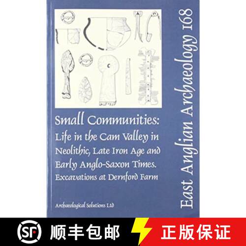 【3-4周达】EAA 168: Small Communities: Life in the Cam Valley in the Neolithic, Late Iron Age and Ear... [9780993247743]