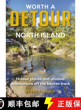 【3-4周达】Worth A Detour North Island: Hidden places and unusual destinations off the beaten track [9781869665265]