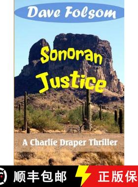 预订 Sonoran Justice: A Charle Draper Thriller [9780615614083]