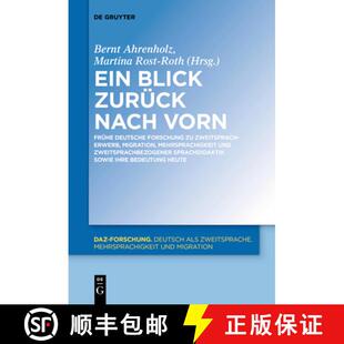 【3-4周达】Ein Blick zuruck nach vorn: Fruhe deutsche Forschung zu Zweitspracherwerb, Migration, Mehr... [9783111280158]