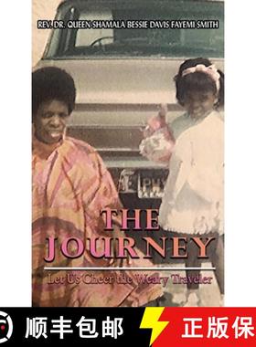 预订 The Journey: Let Us Cheer the Weary Traveler [9781964037776]