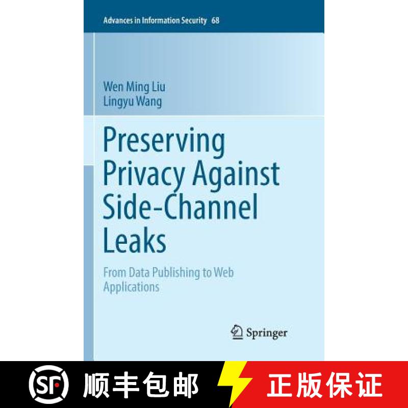 【3-4周达】Preserving Privacy Against Side-Channel Leaks : From Data Publishing to Web Applications [9783319826264]