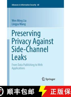 【3-4周达】Preserving Privacy Against Side-Channel Leaks : From Data Publishing to Web Applications [9783319826264]